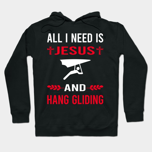 I Need Jesus And Hang Gliding Glider Hoodie by Good Day